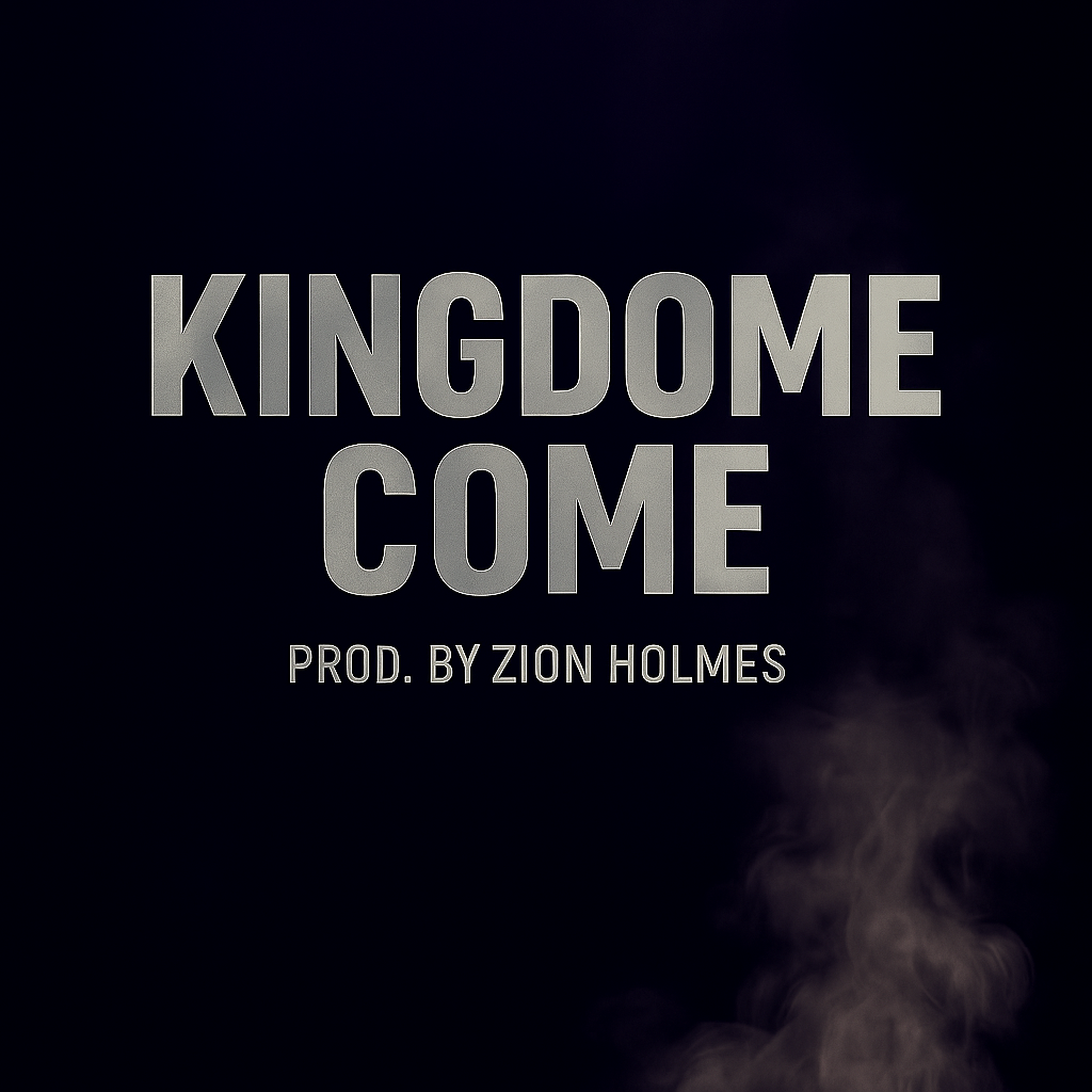 Kingdom Come-Prod. by Music Mischief